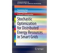 Stochastic Optimization for Distributed Energy Resources in Smart Grids (SpringerBriefs in Electrical and Computer Engineering)