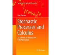 Stochastic Processes and Calculus: An Elementary Introduction with Applications (Springer Texts in Business and Economics)