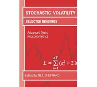 Stochastic Volatility: Selected Readings (Advanced Texts in Econometrics)