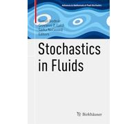 Stochastics in Fluids (Advances in Mathematical Fluid Mechanics)