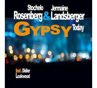 STOCHELO ROSENBERG/JERMAINE LANDSBERGER: GYPSY TODAY - CD