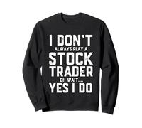 Stock Day Trader Costume Equities Securities Broker Trading Sweatshirt