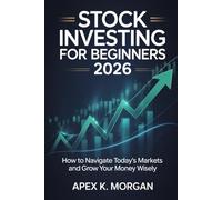 Stock Investing for Beginners 2026: How to Navigate Today's Markets and Grow Your Money Wisely