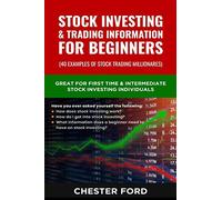 Stock Investing & Trading Information for Beginners: Great for First Time Stock investors & Traders who are asking how does the Stock Market work. A ... Trading for a living courses. Tips to know