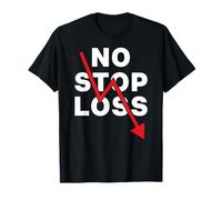 Stock Market Crash No Stop Loss Trading Bearish Daytrading T-Shirt