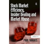 Stock Market Efficiency, Insider Dealing and Market Abuse