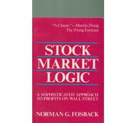 Stock Market Logic a Sophisticated Approach to Profits on Wall Street