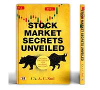 STOCK MARKET SECRETS UNVEILED: Proven Strategies For Making Millions Learn Fundamental Analysis Investing Strategies And Make Money From The Stock Market