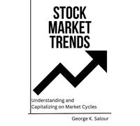 Stock Market Trends: Understanding and Capitalizing on Market Cycles