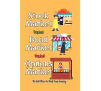 Stock Market vs. Bond Market vs. Options Market: The Best Place to Start Your Journey: 132 (Financial Freedom Series)