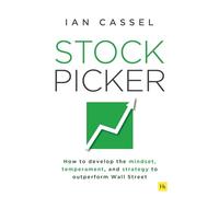 Stock Picker: How to develop the mindset, temperament, and strategy to outperform Wall Street