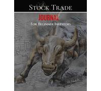 Stock Trade Journal for Beginner Investors: Trading Journal and Trade Strategy Planner