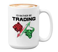 Stock Trader Coffee Mug 15oz White - I'd Rather Be Trading - Trading Funny Day Trader Stock Market Brokers Bull Market Bear Digital Currency