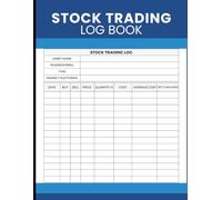 Stock Trading Log Book: Investment Trade Journal for Recording Market Entries, Exits, Share Quantities, Costs and Profit or Loss for Traders and Investors