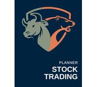 Stock Trading Planner: Trading and Investment Journal for Forex and Stock Traders / Day Trading Log and Market Tracker (8.5x11 - 120 Pages)