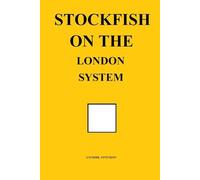 Stockfish on the London System (Stockfish on Chess Openings)