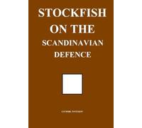 Stockfish on the Scandinavian Defence (Stockfish on Chess Openings)