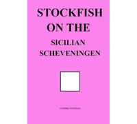 Stockfish on the Sicilian Scheveningen (Stockfish on Chess Openings)