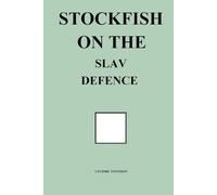 Stockfish on the Slav Defence (Stockfish on Chess Openings)
