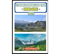 Stockholm Archipelago Hiking Guide 2025: 61 (TrailWise: The 2025 Hiking Series)