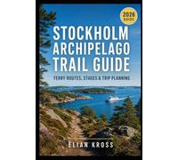 Stockholm Archipelago Trail Guide: Ferry Routes, Stages & Trip Planning