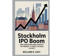 STOCKHOLM IPO BOOM: How Sweden Became Europe’s Top Market for Public Listings in 2025