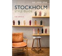 Stockholm Style Guide: Eat Sleep Shop