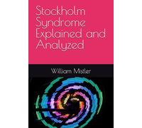 Stockholm Syndrome Explained and Analyzed