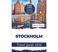 STOCKHOLM TRAVEL GUIDE 2026: Your Essential Pocket Handbook To Iconic Landmarks, Top Attractions, With Insider Tips For A Seamless Adventure.