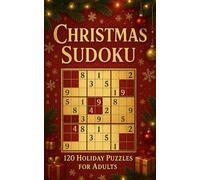 Stocking Fillers for Women: Christmas Sudoku: 120 Festive Puzzles with 6 Difficulty Levels and Solutions | Holiday Gift for Her | Mindful Fun for Adults