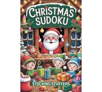 Stocking Stuffers: Christmas Sudoku: Holiday Activity Book with 120 Puzzles for Kids