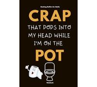 Stocking Stuffers For Adults: Crap That Pops Into My Head While I’m On The Pot Notebook - Funny Gag Gift for Bathroom Ideas