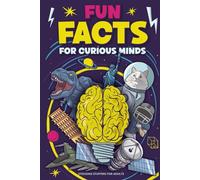 Stocking Stuffers for Adults: Fun Facts for Curious Minds: Strange Science, Quirky History, Unbelievable Records, and Much More, Christmas Gift for Men and Women