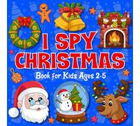 Stocking Stuffers for Kids: I Spy Christmas Book For Kids Ages 2-5: Can You Find Santa, Snowman and Reindeer? A Cute Guessing Game and Coloring ... (Stocking Stuffers for Boys and Girls)