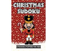 Stocking Stuffers For Men: Christmas Sudoku: Activity Book for Christmas Sudoku Fun for Him, A Small Gift with Big Holiday Cheer