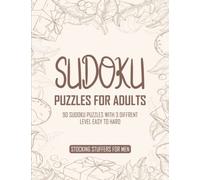 Stocking Stuffers for Men: Sudoku Puzzles for Adults: 90 Sudoku Puzzles with 3 Diffrent Level Easy to Hard: Gift Idea for Dad, Grandpa, Husband, Brothers, Fathers