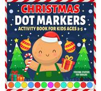 Stocking Stuffers for Toddlers: Christmas Dot Markers Activity Book: Fun Holiday Coloring for Kids Ages 2-5 | With Santa Claus, Christmas Trees, ... & More (Christmas Gifts for Boys and Girls)