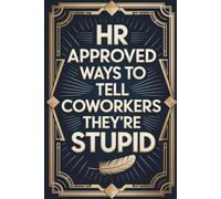 Stocking Stuffers for Women: HR Approved Ways To Tell Coworkers They're Stupid: Cute and Small Gag Gifts Idea for Wife, Girlfriend, Mom or Friends