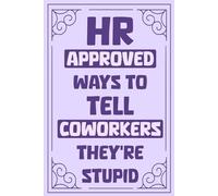 Stocking Stuffers for Women: HR Approved Ways to Tell Coworkers They're Stupid - White Elephant Gifts For Adults