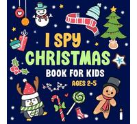 Stocking Stuffers: I Spy Christmas Book For Kids Ages 2-5: A Fun Activity Book with Guessing Games for Toddlers, Preschool & Kindergarten to Learn Phonics & Reading Skills | Christmas Gifts for Kids