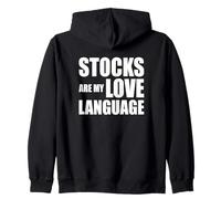 Stocks Are my Love Language Funny Investing Quote Trader Zip Hoodie