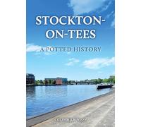 Stockton-on-Tees: A Potted History