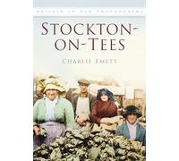Stockton-on-Tees: Britain In Old Photographs