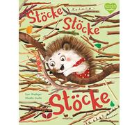 Stöcke, Stöcke, Stöcke: Ein Bilderbuch zum Vorlesen ab 3 Jahren über das Glück der kleinen Dinge