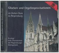 Stoiber & F.J. & Choralschola Regensburger Domspat - Glocken & Orgelimprovisationen;im Hohe