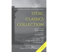 Stoic Classics Collection: Marcus Aurelius’s Meditations, Epictetus’s Enchiridion, Seneca’s On a Happy Life, On the Shortness of Life & On Providence