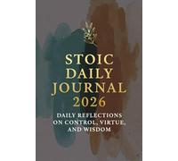 Stoic Daily Journal 2026: Daily Reflections on Control, Virtue, and Wisdom