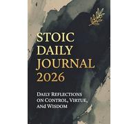 Stoic Daily Journal 2026: Daily Reflections on Control, Virtue, and Wisdom