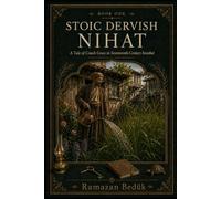 STOIC DERVISH NIHAT: A Tale of Couch Grass in Seventeenth-Century Istanbul
