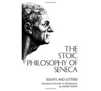 Stoic Philosophy Of Seneca Essays And Letters by Moses Hadas (Jan 1 1981)
